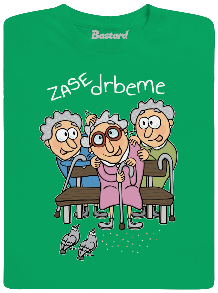 Zase drbeme pánske tričko Kelly Green