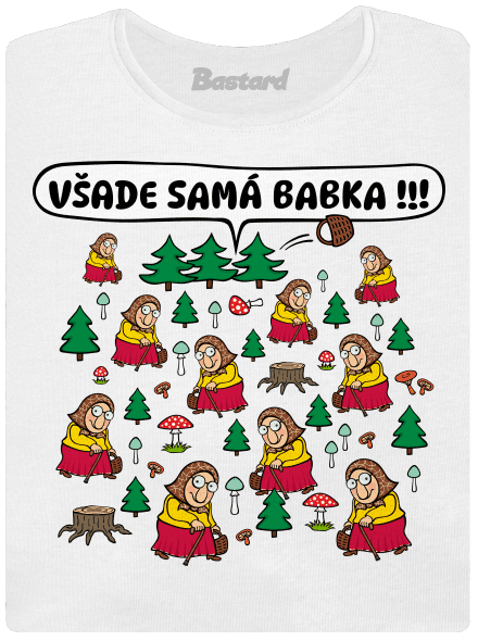 Všade samá babka dámske tričko s lemom White