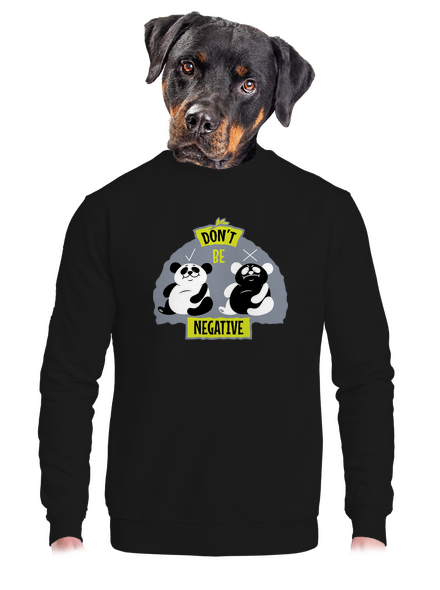 Don't be negative unisex mikina bez kapucne Black