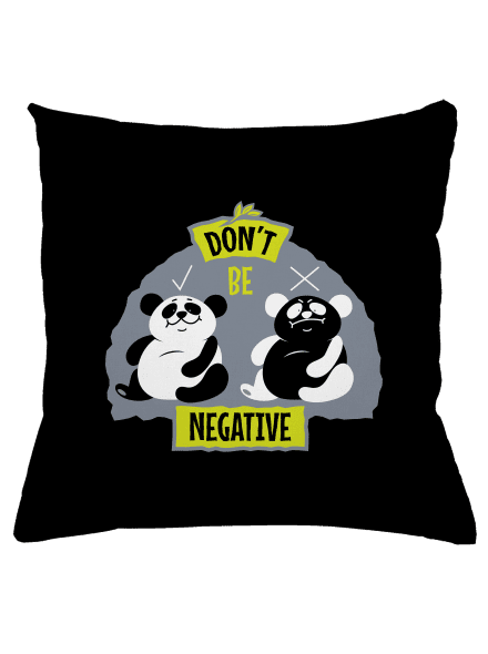 Don't be negative vankúš Black