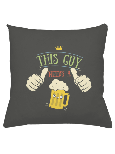 This guy needs a beer vankúš Gray Pol