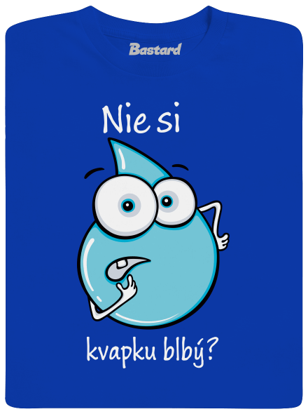 Nie si kvapku blbý pánske dlhý rukáv Royal Blue