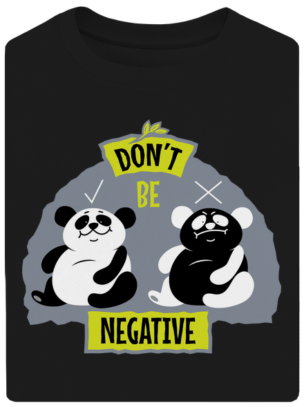 Don't be negative unisex tričko oversized Black