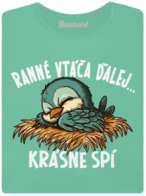 Ranné vtáča spí dámske tričko prémium Mint Mal