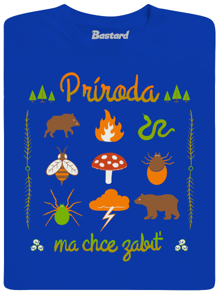 Príroda ma chce zabiť detské tričko Royal Blue