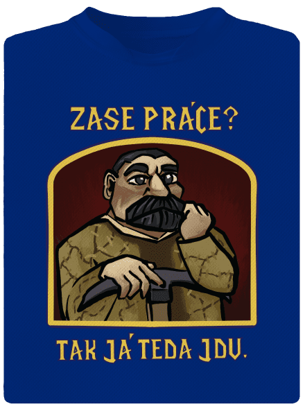 Zase práce? pánske športové tričko Royal Blue Mal