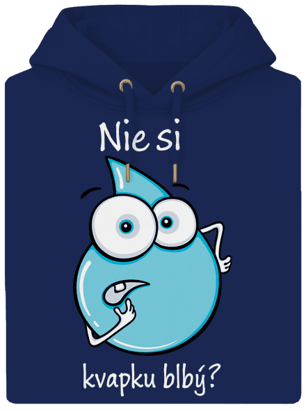 Nie si kvapku blbý unisex mikina premium Navy