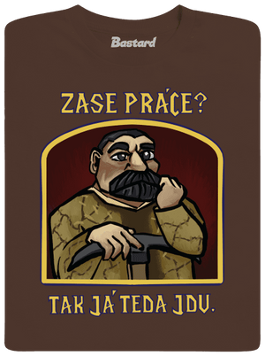 Zase práce? pánske tričko Brown