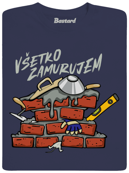 Všetko zamurujem pánske tričko Navy Blue