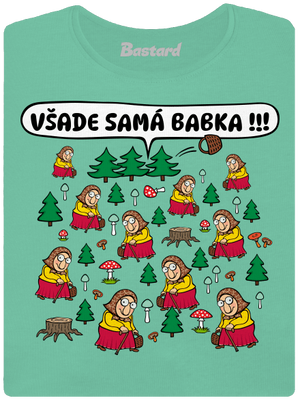 Všade samá babka dámske tričko prémium Mint Mal