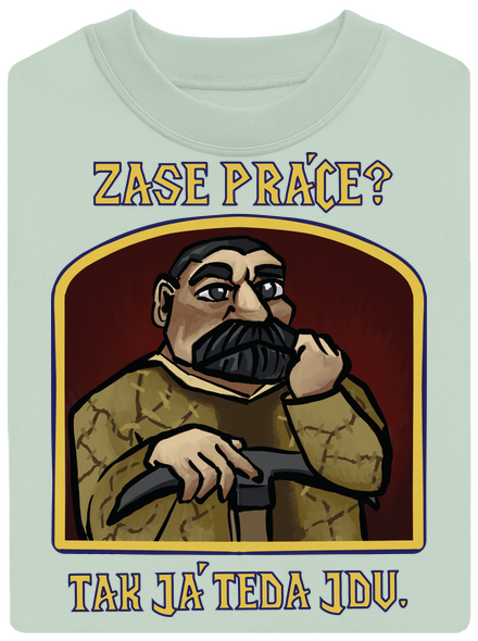 Zase práce? unisex mikina bez kapucne Blush Mint