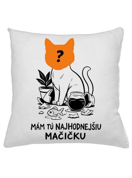 Mám najhodnejšiu mačičku vankúš White