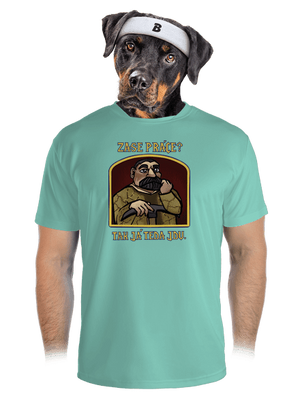 Zase práce? pánske športové tričko Mint Mal