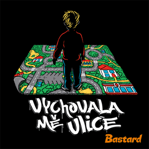 Vychovala mě ulice
