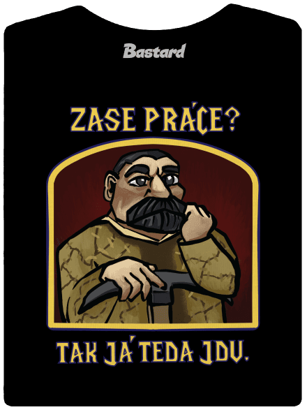 Zase práce? dámske tričko s lemom Black