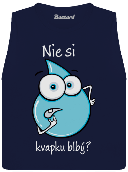 Nie si kvapku blbý dámske tielko voľné Navy
