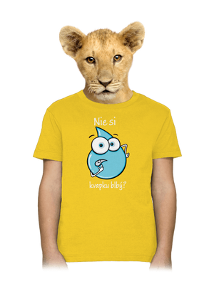 Nie si kvapku blbý detské tričko Gold