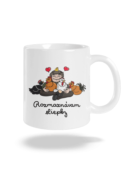 Rozmaznávam sliepky klasický hrnček White