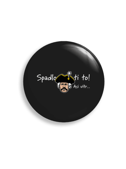 Spadlo ti to placka 