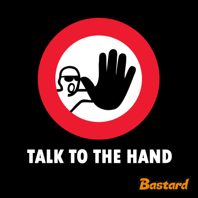 Talk to the hand