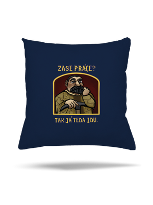 Zase práce? vankúš Dark Navy