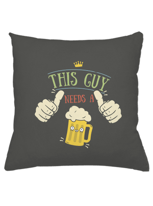 This guy needs a beer vankúš Gray Pol