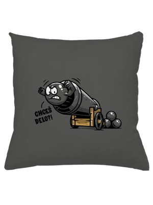 Chceš delo? vankúš Gray Pol