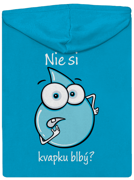 Nie si kvapku blbý dámska mikina na zips Blue Atol