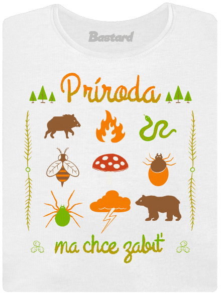 Príroda ma chce zabiť dámske tričko prémium White