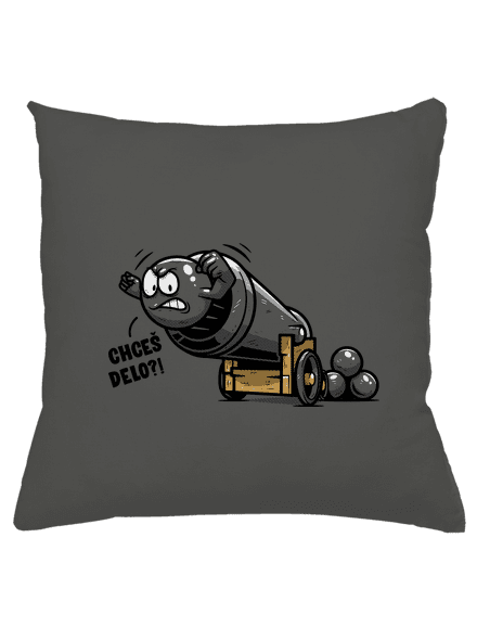 Chceš delo? vankúš Gray Pol